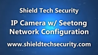 Seetong IP Camera  Network Configuration [upl. by Tevlev]