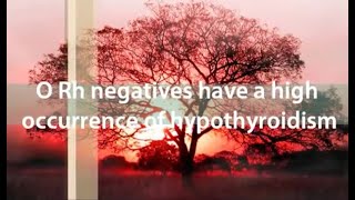 Rh Negative Blood amp Hypothyroidism [upl. by Oiramd225]