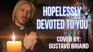 Hopelessly Devoted to you Cover by Gustavo Briand  Glee [upl. by Erdnua705]