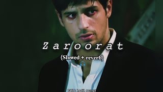 zaroorat  slowed and reverb  ek villain  mustafa Zahid  song [upl. by Ariet]