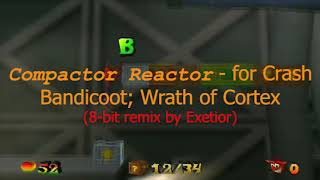 Compactor Reactor  for Wrath of Cortex 8bit remix [upl. by Shevlo]