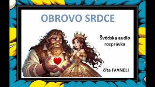 OBROVO SRDCE  Švédska audio rozprávka pohádka [upl. by Segalman]