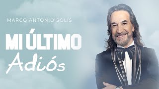 Marco Antonio Solís  Mi último adiós  Lyric video [upl. by Joaquin]