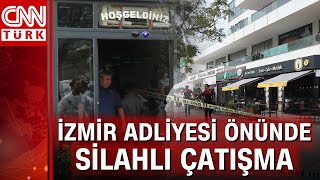 İzmir Adliyesi önündeki restoranda çatışma Ölü ve yaralılar var [upl. by Armelda]