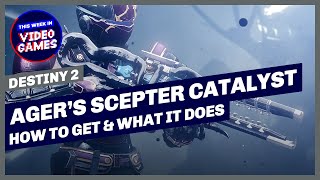 How to get the Ager’s Scepter Catalyst and what it does in Destiny 2 [upl. by Quenby105]