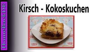 Kirsch  Kokoskuchen  Backanleitung von HomeBackDE [upl. by Loma]