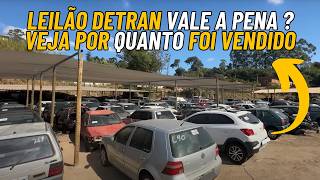 LEILÃO DETRAN VALE A PENA  VEJA POR QUANTO OS CARROS FORAM VENDIDOS [upl. by Recneps14]