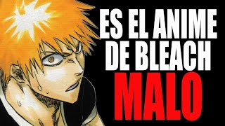 ¿Es el anime de BLEACH MALO [upl. by Yedarb]