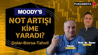 Moodys Not Artışı Kime Yaradı Dolar Borsa Tahvil  REMZİ ÖZDEMİRSONER GÖKTEN [upl. by Reinhart]