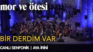 mor ve ötesi  Bir Derdim Var Canlı Senfonik  Aya İrini  Official Video [upl. by Ydeh]