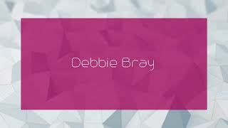 Debbie Bray  appearance [upl. by Bonnell]