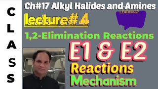 Ch17 Lec4  E1 and E2 Reactions and mechanism Elimination Reactions and types [upl. by Alrich]