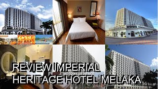 Review Imperial Heritage Hotel Melaka [upl. by Nahtnaoj]