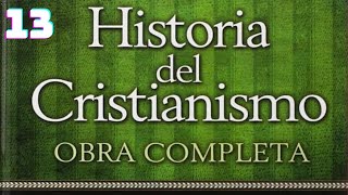 13 Historia del cristianismo  EL IMPACTO DE CONSTANTINO [upl. by Jarrett]