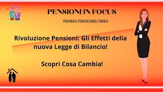 Rivoluzione pensioni gli effetti della nuova Legge di Bilancio 2025 Scopri cosa cambia [upl. by Zsolway766]