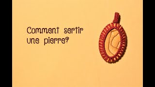 Les Bases du Micromacramé  Comment sertir une pierre [upl. by Flore311]