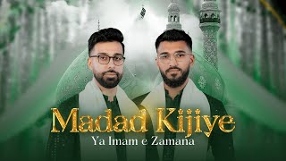 15 Shaban Manqabat 2024  MADAD KIJIYE YA IMAM E ZAMANA  Servants of Zahra  Munajat Imam Mehdi [upl. by Colt]