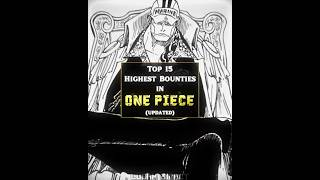 Top 15 highest bounties of all time onepiece [upl. by Beeson428]