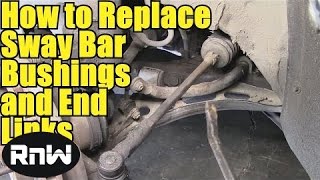 How to Remove and Replace Sway Bar Bushings and End Links  Also Inspection Procedure and Other Tips [upl. by Maggy]