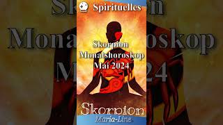 Skorpion SPIRITUALITÄT ✨ Horoskop Mai 2024 [upl. by Chaunce712]