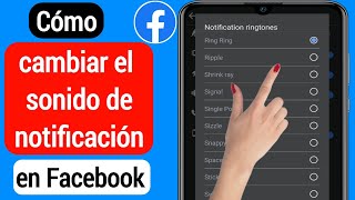 Cómo cambiar el sonido de notificación en Facebook 2022  Cambiar el sonido de notificación de FB [upl. by Aric834]