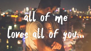 John Legend  All of Me Lyrics [upl. by Slaughter372]