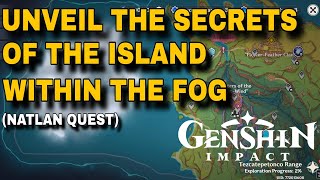 Unveil the secrets of the island within the fog quest New Natlan Fog Map Quest  Genshin Impact [upl. by Eitsirc]