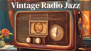 Vintage Radio Jazz Jazz Radio Best of Jazz [upl. by Eylsel]