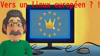 Vers un Linux européen  êtes vous prêt à ladopter [upl. by Maxantia]