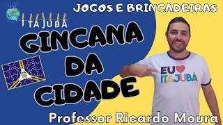 GINCANA DA CIDADE  Brincadeiras comemorativas na Educação Física Escolar [upl. by Samled422]