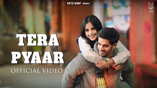 Tera Pyaar  Aman Bhatt Tony Kakkar  Official Video [upl. by Edahs]