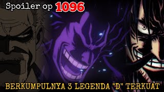 SPOILER OP 1096  3 LEGENDA quotDquot TERKUAT BERKUMPUL   6 DF TERKUAT   SPOILER ONE PIECE 1096 [upl. by Tranquada65]