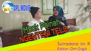 Dpl Movie  Mbok Painah Nunggu Telo [upl. by Anitnatsnoc]