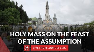 LIVE from Lourdes  Holy Mass on the Feast of the Assumption of Mary  August 15th 2023 [upl. by Aikam]