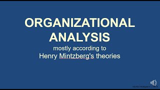 Organizational Analysis mostly according to Henry Mintzbergs theories [upl. by Labors]