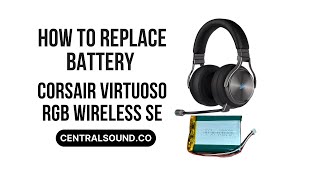 How to Replace Battery Corsair Virtuoso RGB Wireless SE Gaming Headset corsairgaming diy howto [upl. by Telfer]