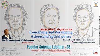 PSL 65  Nobel Prize in Physics 2023  Conceiving and developing Attosecond optical pulses [upl. by Magill]