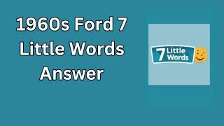 1960s Ford 7 Little Words Answer [upl. by Etnuahs]