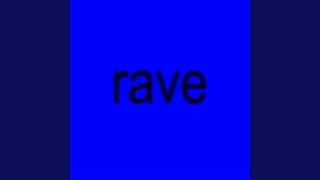 rave [upl. by Etteloc]