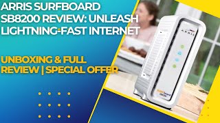 Top Modem for 2024 ARRIS SURFboard SB8200  Unboxing amp Full Review  Special Offer [upl. by Haleeuqa]