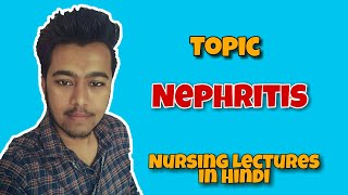 Nephritis  Acute or Chronic  Glomerulonephritis  Lupus   Nursing Lecture in Hindi MSN 1 [upl. by Annahs]