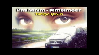 Pashanim  Mittelmeer Türkçe Çeviri [upl. by Eel967]