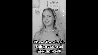 12 lessons I learned at a Dr Joe Dispenza Advanced Week Long Part 1 [upl. by Hauge]