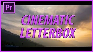 How to Quickly Create a Letterbox Black Bars in Adobe Premiere Pro CC 2018 [upl. by Nine724]