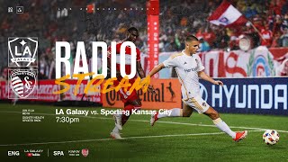 RADIO STREAM LA Galaxy vs Sporting Kansas City  61524 [upl. by Ettevy]