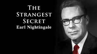 The Strangest Secret By Earl Nightingale [upl. by Oicatsana]