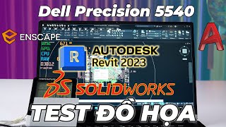 Test hiệu năng đồ họa trên Dell Precision 5540 Render File nặng Mở File CAD nặng có bị nóng [upl. by Nikaniki]