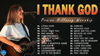 Special Hillsong Worship Songs Playlist 2024 🙏 Top 80 Nonstop Praise and Worship Songs Of All Time [upl. by Garwin]