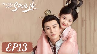 ENG SUB【Please Dont Spoil Me】EP13  Concubine Rong Delivers Medicine To The Emperor Late At Night [upl. by Nylde437]