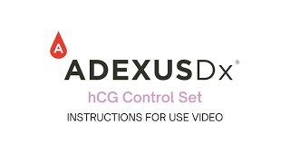 ADEXUSDx hCG Control Set Instructions For Use Video [upl. by Sinclair554]